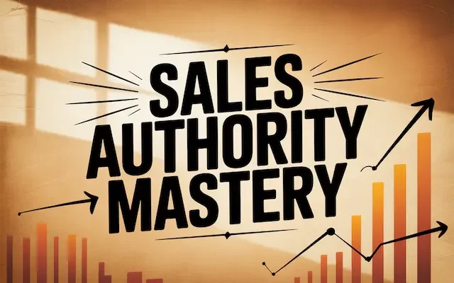 Sales Authority Mastery